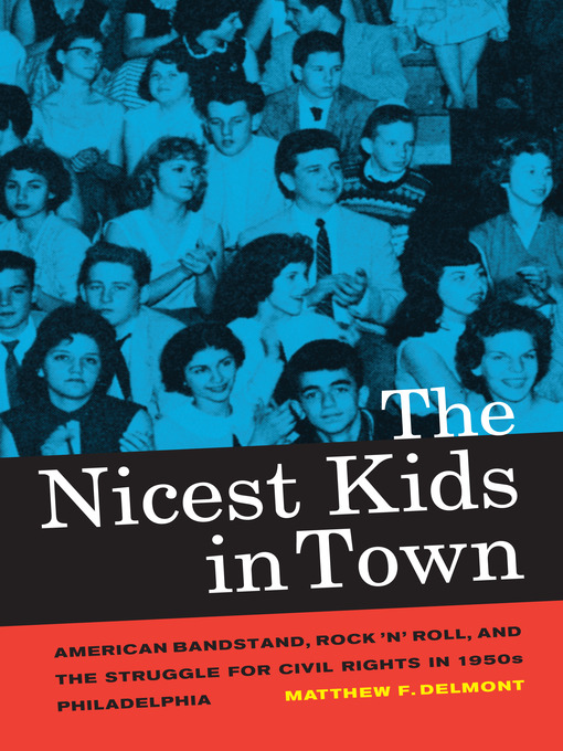 Title details for The Nicest Kids in Town by Matthew F. Delmont - Available